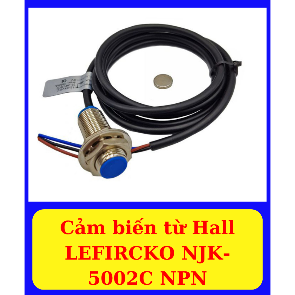 Cảm biến từ Hall - Cảm biến từ trường - Cảm biến nam châm - LEFIRCKO NJK-5002C NPN
