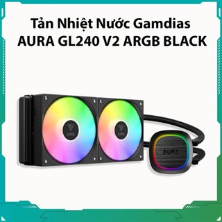 Tản nhiệt nước gamdias aura gl240 v2 argb black