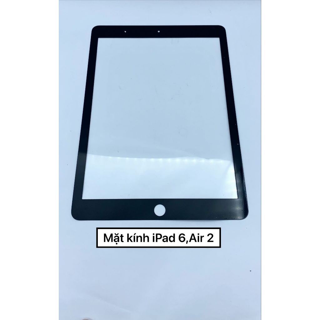 Mặt kính dành cho iPad Air2, iPad 6