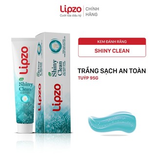 Kem Đánh Răng Lipzo Shiny Clean Vị The Mát Diệt Khuẩn 95g Khử Mùi, Không Bào Mòn Men Răng Từ Khoáng Chất Vỏ Sò
