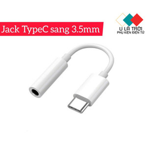 Jack chuyển đổi Type C sang Jack 3.5mm cáp chuyển đổi tai nghe