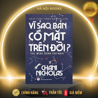 Sách - vì sao bạn có mặt trên đời? - chani nicholas - huy hoàng