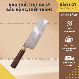 Dao thái thịt bản rộng Đa Sỹ thép trắng Nhật không gỉ sét - Dao nhà bếp Bảo Lợi dao tốt làng nghề