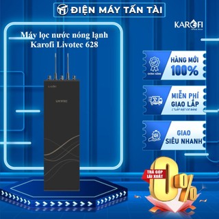Livotec 628 - máy lọc nước nóng lạnh karofi livotec 628 - 10 lõi lọc, hệ lõi lọc thô livotec - giao miên phí hcm