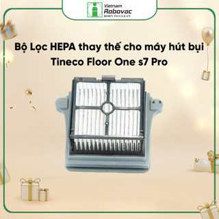 Bộ lọc Hepa dành cho máy hút bụi lau sàn Tineco S7 Pro (Chiếc) _ Hàng chính hãng