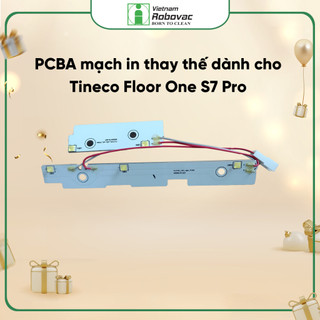 PCBA Mạch In Thay Thế Dành Cho Máy Hút Bụi Lau Sàn Tineco Floor One S7 Pro - Hàng Chính Hãng