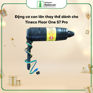 Động Cơ Con Lăn Thay Thế Dành Cho Máy Hút Bụi Lau Sàn Tineco Floor One S7 Pro _ Hàng Chính Hãng