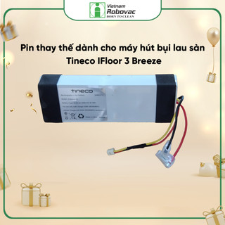 Pin Thay Thế Dành Cho Máy Hút Bụi Lau Sàn Tineco IFloor 3 Breeze - Linh kiện Chính Hãng