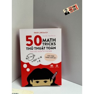 Sách - 50 Thủ Thuật Toán: Thay đổi điểm số của bạn; Giải toán trong chớp mắt – Tanya Zakowich – Á Châu Books