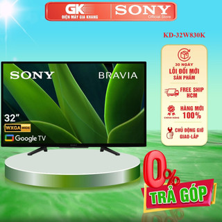 KD-32W830K - Google Tivi Sony HD 32 inch KD-32W830K Công nghệ X-Reality PRO - GIAO TOÀN QUỐC
