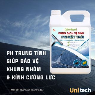 DUNG DỊCH VỆ SINH TẤM PIN MẶT TRỜI UNITECH 5 LÍT | TRUNG TÍNH - AN TOÀN CHO HỆ THỐNG GIÁ ĐỠ