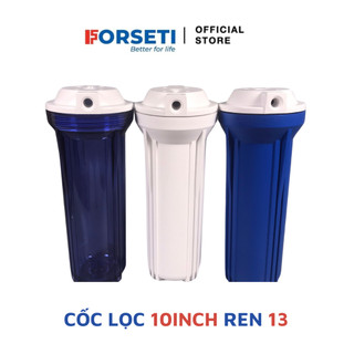 Cốc lọc trong, đục forseti 10 inch ren 13 dùng cho máy lọc nước ro