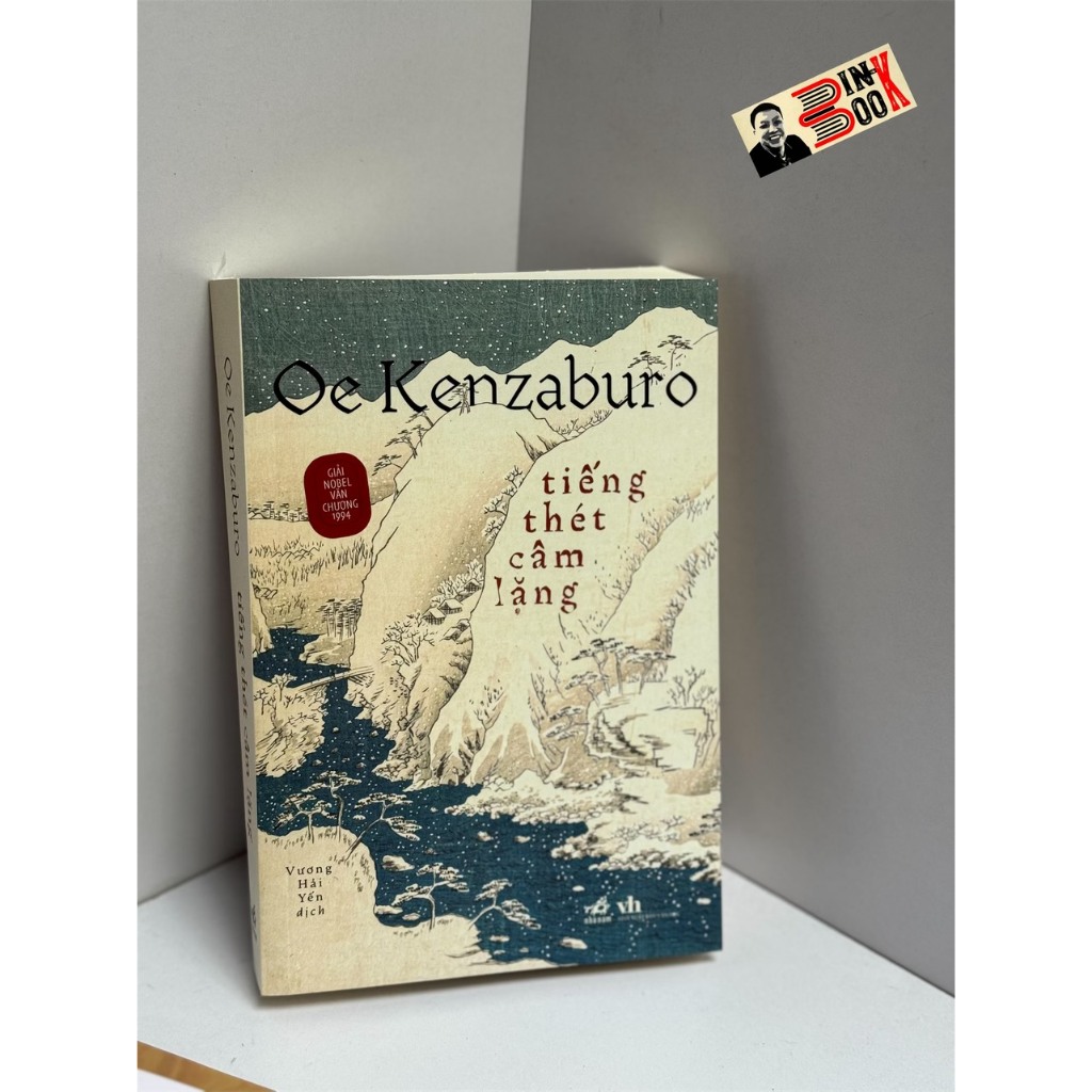 Sách - (Nobel văn chương 1994) Tiếng thét câm lặng – Oe Kenzaburo – Nhã Nam