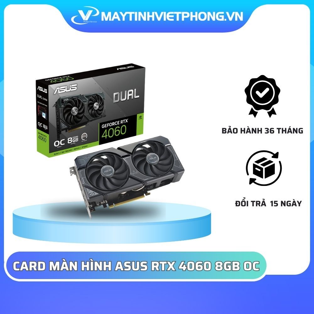 CARD MÀN HÌNH ASUS DUAL RTX 4060-O8G - EVO [HÀNG FULL VAT]