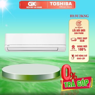 RAS-H13U2KSG-V - MIỄN PHÍ CÔNG LẮP ĐẶT - Máy lạnh mono Toshiba 1.5HP H13U2KSG - BẢO HÀNH CHÍNH HÃNG