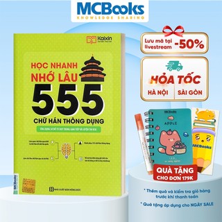 Sách - Học Nhanh Nhớ Lâu Ngữ 555 Chữ Hán Thông Dụng - Ứng Dụng Sơ Đồ Tư Duy Trong Giao Và Luyện Thi HSK