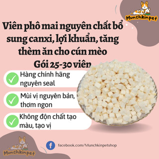 Phô mai viên Munchkinpet béo ngậy, giàu dinh dưỡng cho thú cưng gói chính hãng nguyên seal 30g