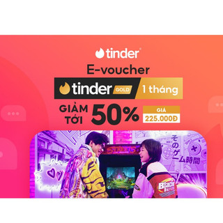 Tinder gói 1 tháng thoả sức lướt
