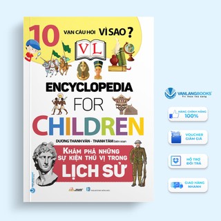 Sách 10 vạn câu hỏi vì sao-khám phá những sự kiện thú vị trong lịch sử - văn lang