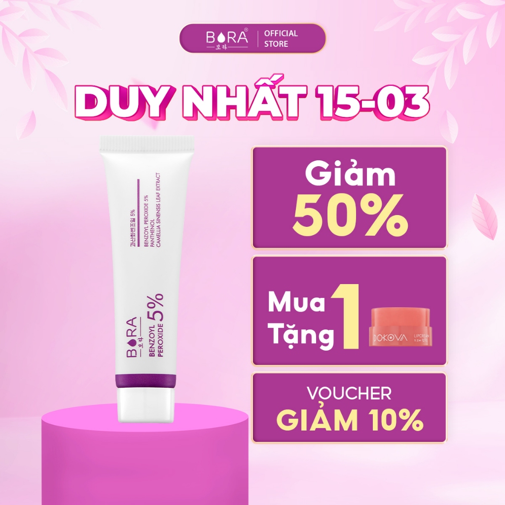 Kem Chấm Mụn BORA BENZOYL PEROXIDE 5% Tẩy Tế Bào Chết Nhanh Chóng Làm Lành Vết Sẹo Tuýp 15g