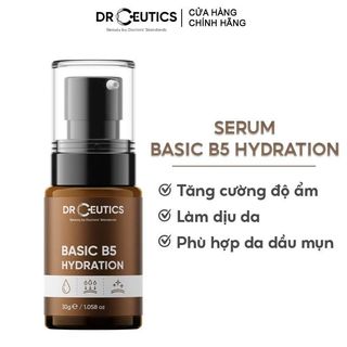 Serum/ Tinh chất cấp ẩm phục hồi dành cho da dầu mụn DrCeutics Basic B5 Hydration (30g/ 100g)