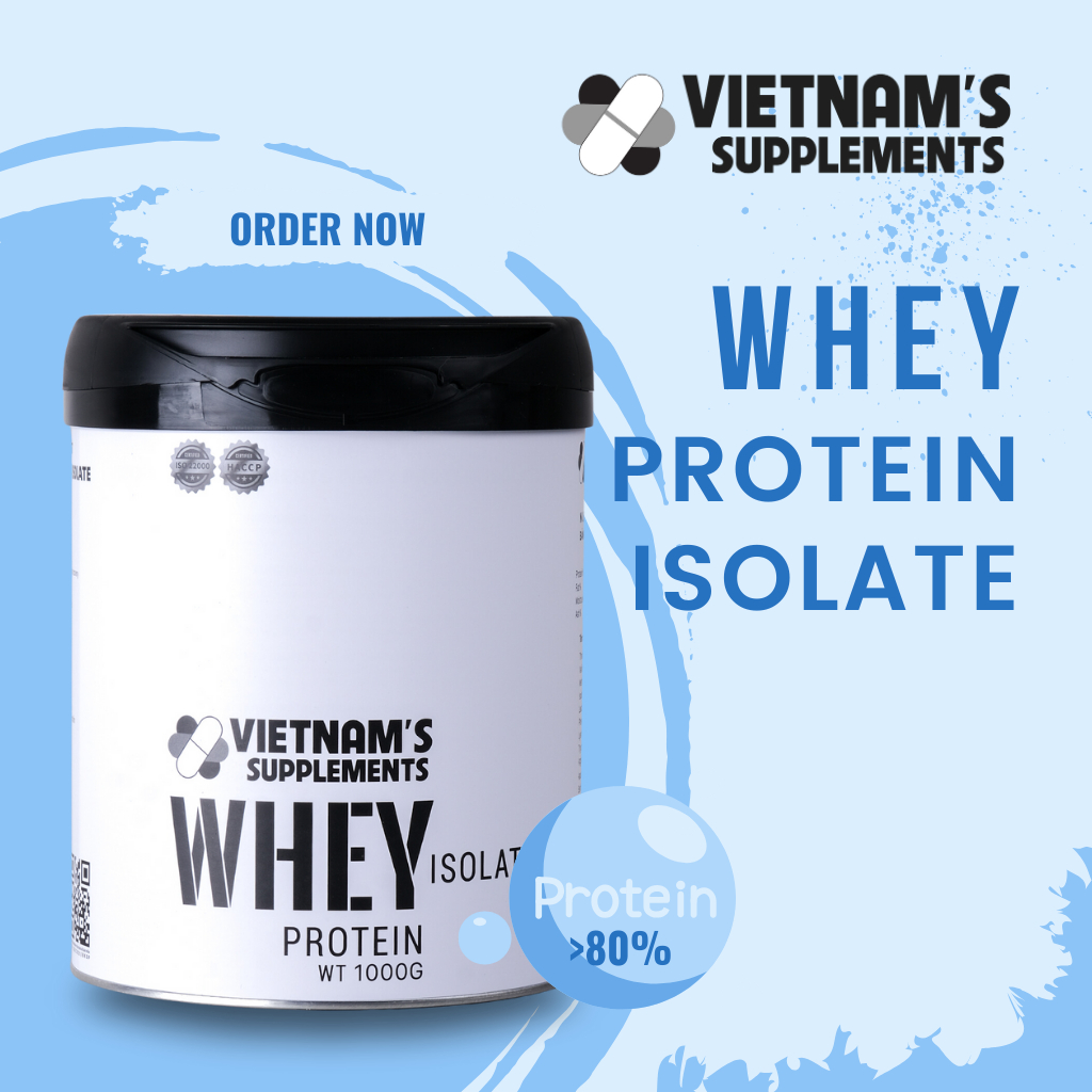 WHEY PROTEIN ISOLATE - Bổ sung protein, ít calories, ít béo, phát triển cơ bắp