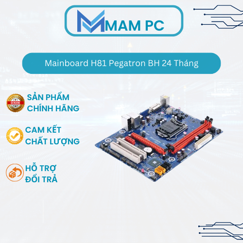 Main H81 Pegatron Like New Nhập Hàn BH 24 Tháng
