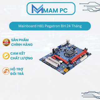 Main h81 pegatron like new nhập hàn bh 24 tháng
