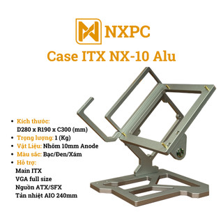 Case itx mini nx-10 alu - case máy tính hỗ trợ mainboard itx - vỏ máy tính mini open giá rẻ
