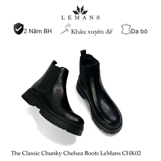 [CLASSIC_CHUNKY BOOTS] Giày da bò nguyên tấm Chunky Chelsea Boots LeMans CHK02, đế Chunky, bảo hành 24 tháng