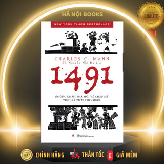 Sách - 1491: những khám phá mới về châu mỹ thời kỳ tiền columbus - huy hoàng