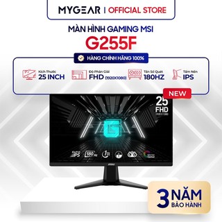Màn hình Gaming MSI G255F / 256F 24.5 inch FHD IPS 180Hz (HDMI, Displayport) Chính hãng - Bảo hành 36 tháng