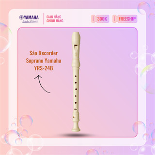 Sáo dọc Recorder Soprano YAMAHA YRS-24B kèm túi đựng - Nốt thổi Baroque, tiêu chuẩn giáo dục quốc tế
