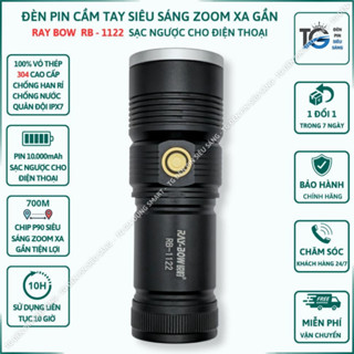 Đèn pin cầm tay siêu sáng RAY BOW 1122 chiếu xa 700 mét có ZOOM xa gần chống nước sạc ngược cho điện thoại
