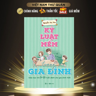 Sách - Kỷ luật mềm trong gia đình: Giáo dục trẻ 3 – 10 tuổi dành cho gia đình Việt - Thái Hà Books