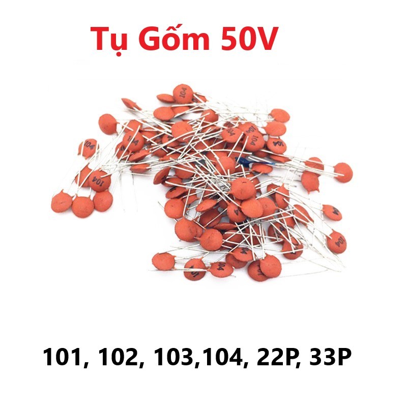 Tụ Gốm 50V: 101, 102, 103, 104, 22P, 33P