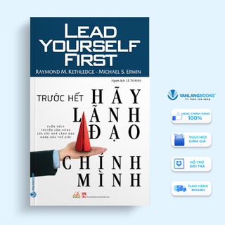 Sách Vanlangbooks - Trước Hết Hãy Lãnh Đạo Chính Mình