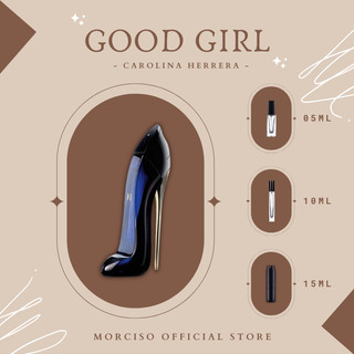 Good Girl | Nước Hoa Nữ Ngọt Ngào Lôi Cuốn Lưu Hương Lâu 5 ml / 10 ml / 15 ml