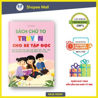 Sách chữ to - truyện cho bé tập đọc