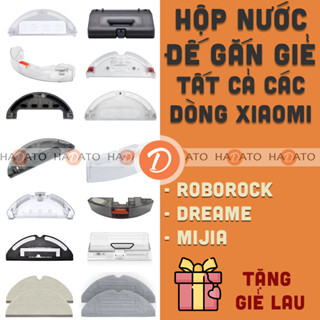 HỘP NƯỚC ĐẾ GẮN GIẺ robot Xiaomi ROBOROCK DREAME D9 L10 1C SKV4093GL s5 s6 s5 max s6 max t7 Q7 Max Q7 Max+  ####