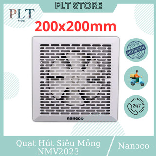Quạt hút siêu mỏng nanoco nmv2023 công suất 20w, khoét lỗ 200x200, độ ồn <50dba