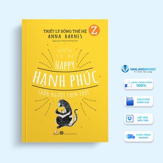 Sách Vanlangbooks - Triết Lý Sống Thế Hệ Z - Hạnh Phúc Chốn Người Chen Chúc