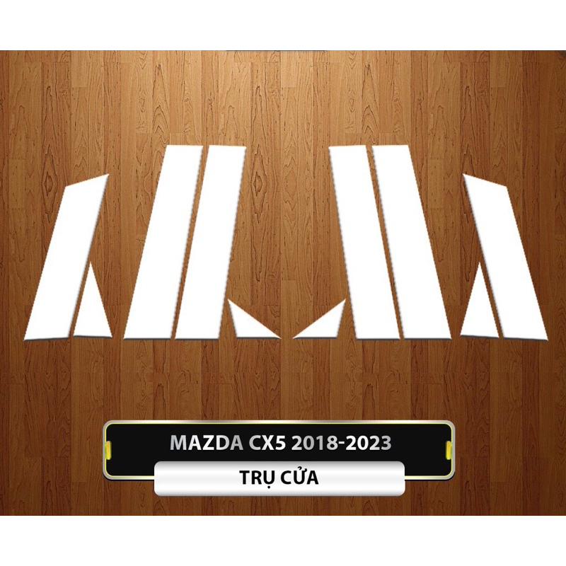 ppf trụ cột cửa Mazda cx5 2018->2023 tpu cao cấp chống trầy xước và che được các vết xước cũ