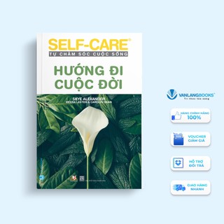 Sách - tự chăm sóc cuộc sống - hướng đi cuộc đời - vlb