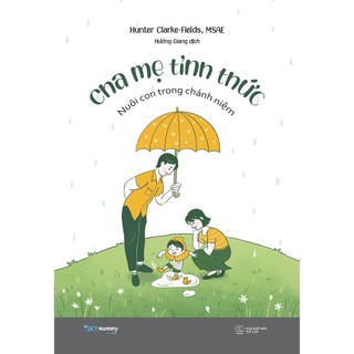 Sách - cha mẹ tỉnh thức - nuôi con trong chánh niệm