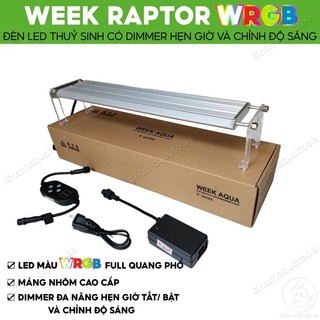 Đèn LED Thuỷ Sinh WEEK RAPTOR WRGB V Series 2021 - Bản Nâng Cấp Có Dimmer Điều Chỉnh Độ Sáng & Hẹn Giờ