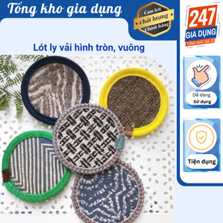 Lót ly vải hình tròn, vuông