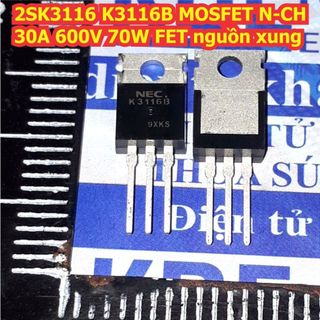 2 con 2SK3116 K3116 K3116B MOSFET N-CH 30A 600V 70W FET nguồn xung kde4916