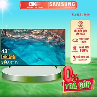 Ua43bu8000 - smart tivi crystal samsung uhd 4k 43inch 43bu8000 - giao toàn quốc