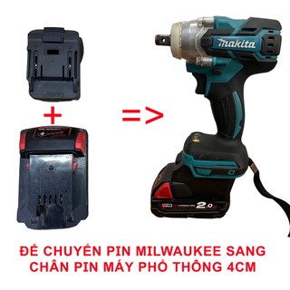 Đế đúc chuyển pin milwaukee m18 sang máy pin phổ thông 4cm 18-21v dekton m21